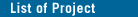 List of Projects